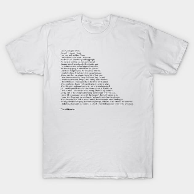 Carol Burnett Quotes T-Shirt by qqqueiru